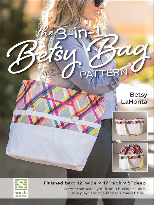 Title details for The 3-in-1 Betsy Bag Pattern by Betsy LaHonta - Available
